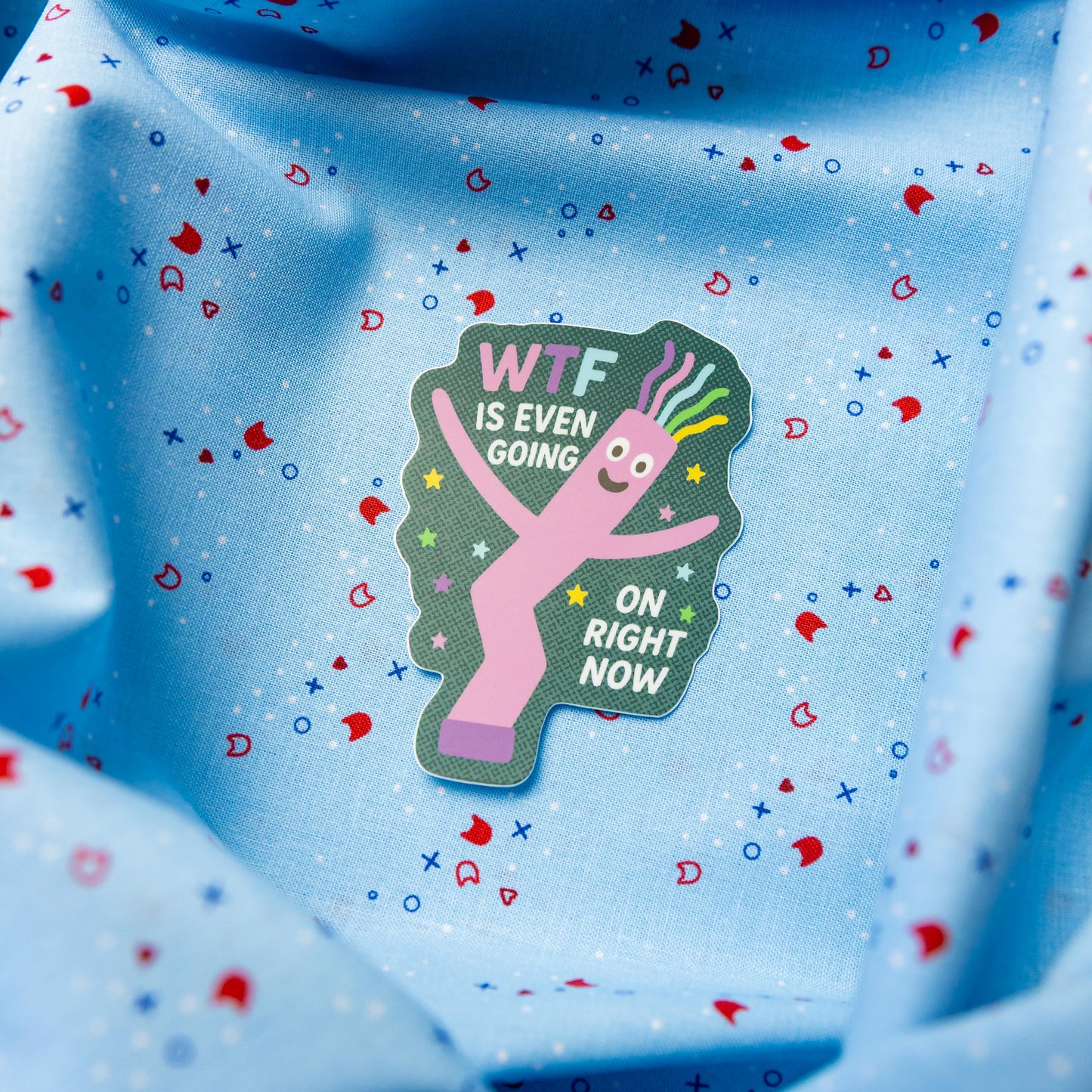 WTF is Even Going On Sticker by Juju and Moxie