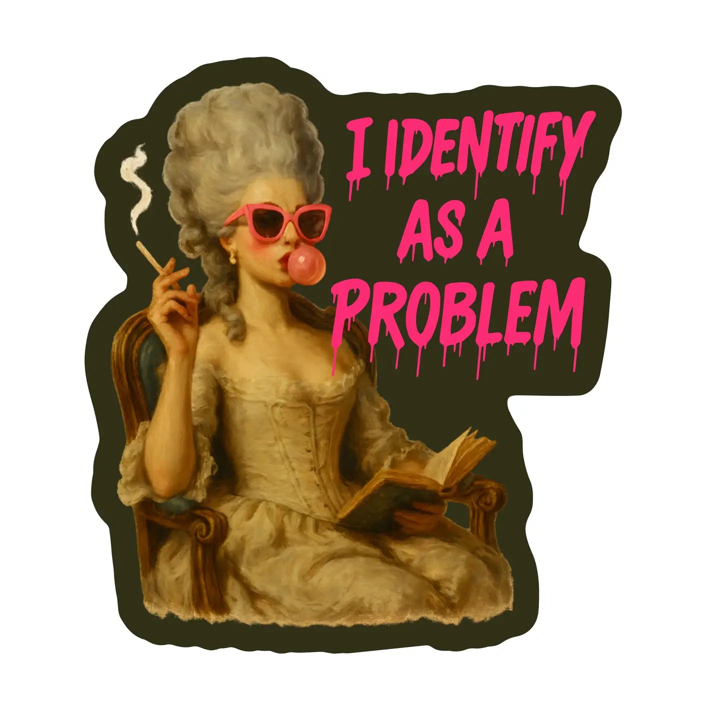 I Identify As a Problem - Sticker by Juju and Moxie