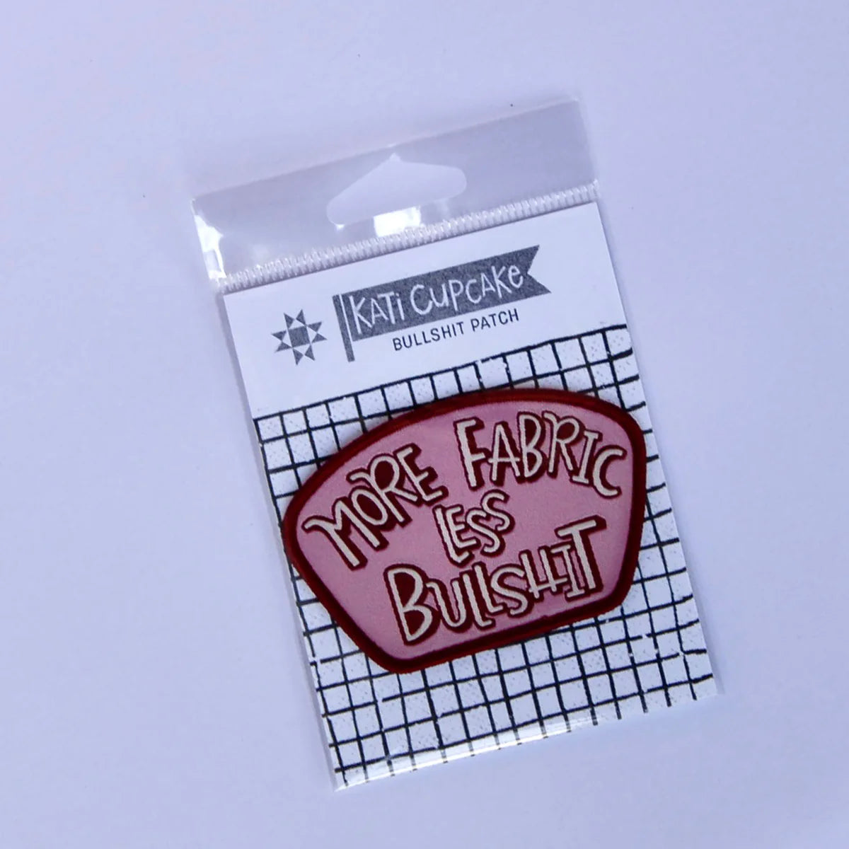 More Fabric Less Bullshit Patch by Kati Cupcake