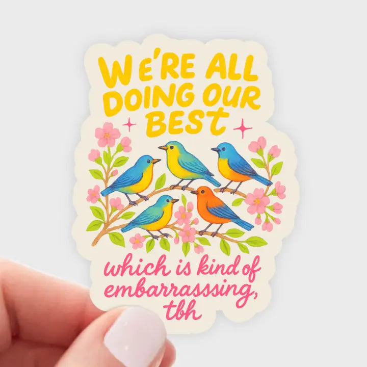 We're All Doing Our Best Sticker by Yarnival