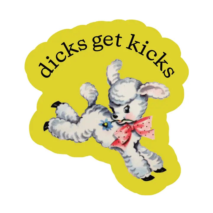 Dicks Get Kicks Sticker by Juju and Moxie