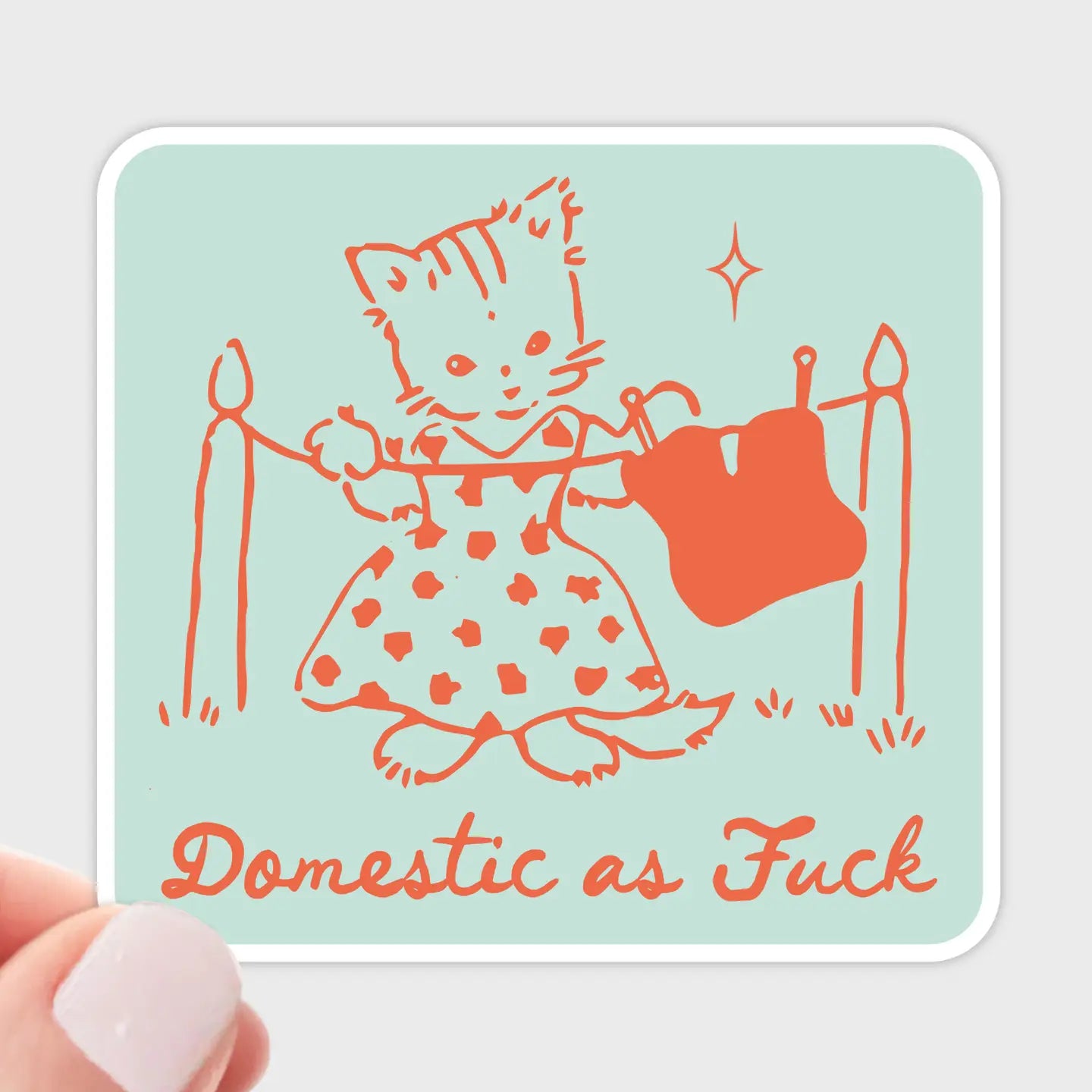 Domestic as Fuck - Sticker by Yarnival