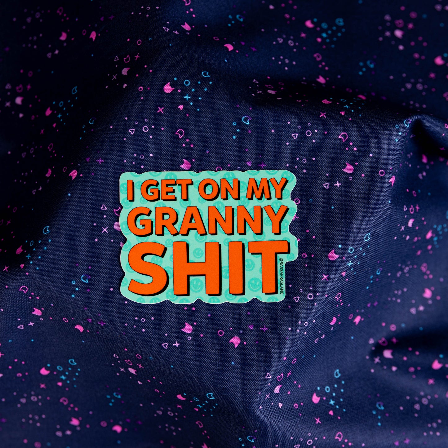 I Get on my Granny Sh!t Sticker by Sassafras Lane