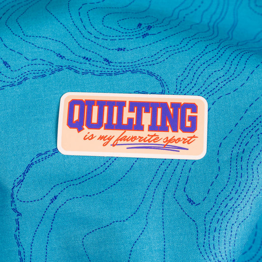 Quilting is my Favorite Sport Sticker by Feral Notions