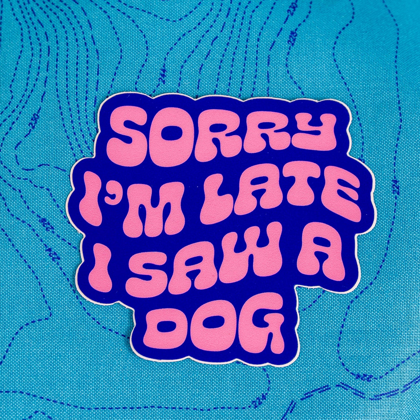 Sorry I'm Late I Saw a Dog - Sticker by Yarnival Stickers