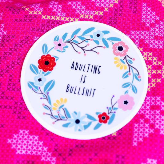 Adulting is Bullshit - Sticker by Yarnival Stickers