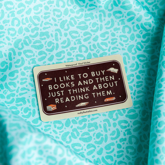 I Like to Buy Books Waterproof Vinyl Sticker by Molly Illustration