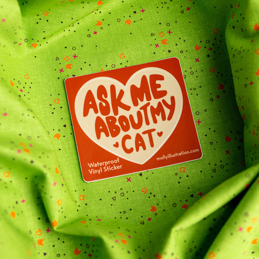 Ask Me About My Cat Waterproof Vinyl Sticker by Molly Illustration