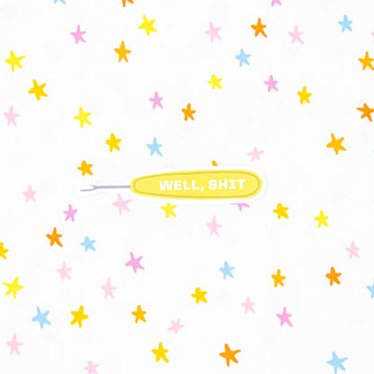 Well, Shit Sticker - Kati Cupcake