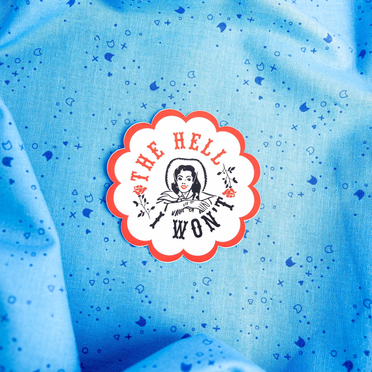 The Hell I Wont Sticker by Juju and Moxie