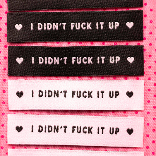 I Didn’t Fuck It Up Labels by Kylie and the Machine