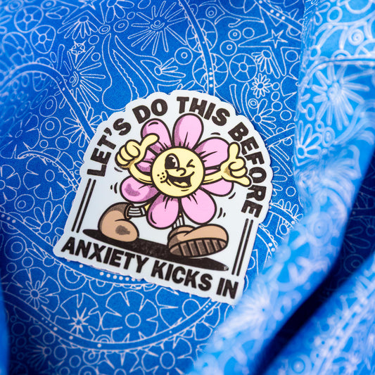 Let's Do This Before Anxiety - Sticker by Yarnival Stickers