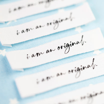 I Am An Original - Cotton Luxe Sew In Label by Intensely Distracted