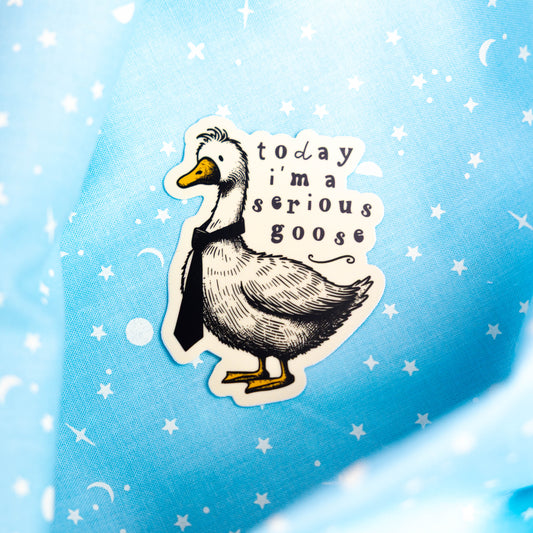 Today, I'm a Serious Goose - Sticker by Yarnival Stickers