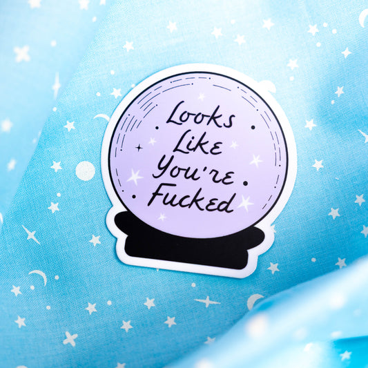 Looks Like You're Fucked - Sticker by Yarnival Stickers