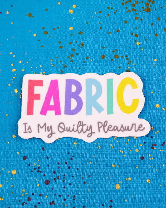 Fabric is My Quilty Pleasure Sticker by Corrine Sovey