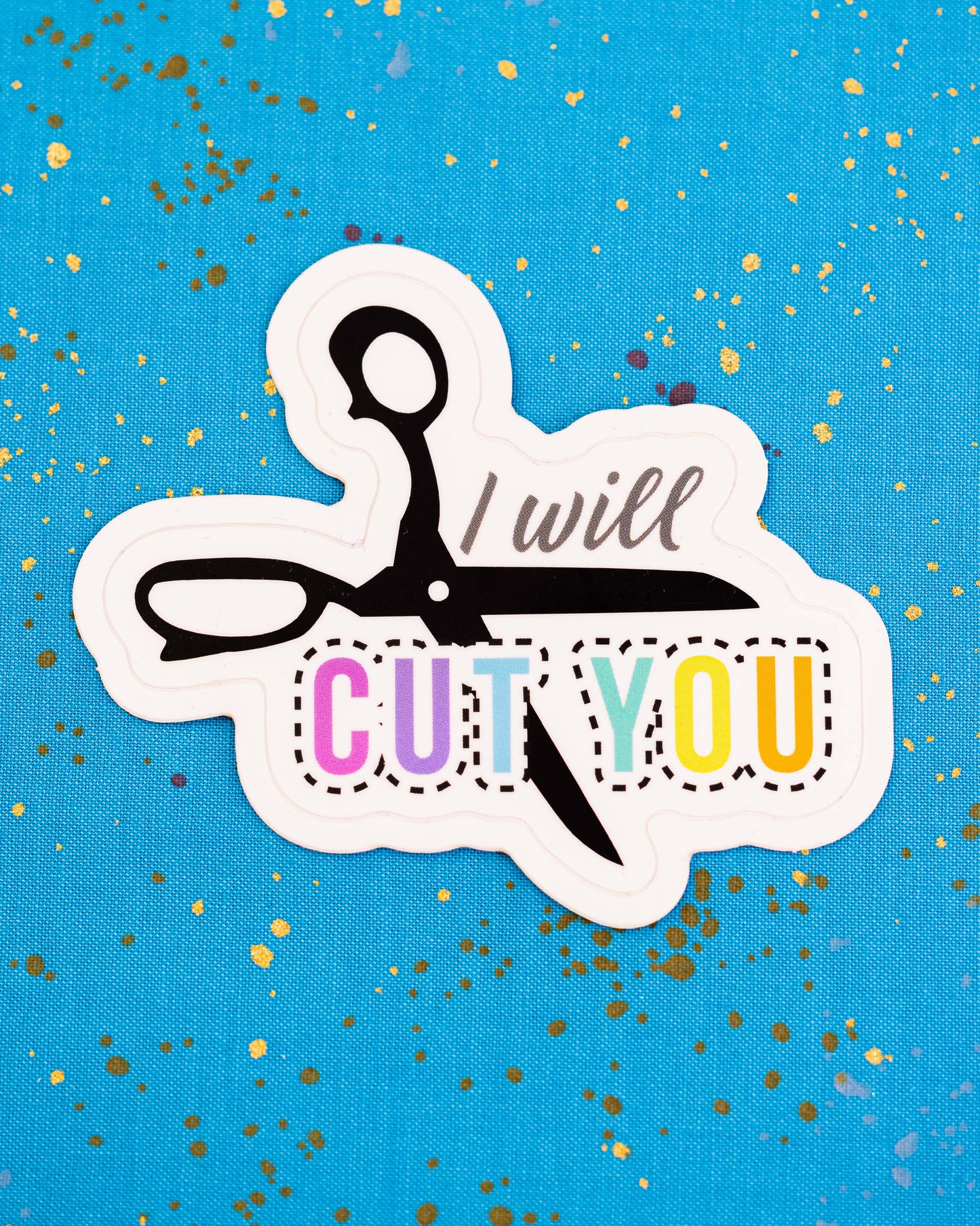 I Will Cut You Sticker by Corrine Sovey