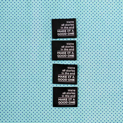 We’re All Stories - Woven Luxe Sew In Label by Intensely Distracted