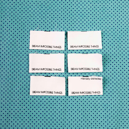 Dream Impossible Things - Cotton Luxe Sew In Label by Intensely Distracted