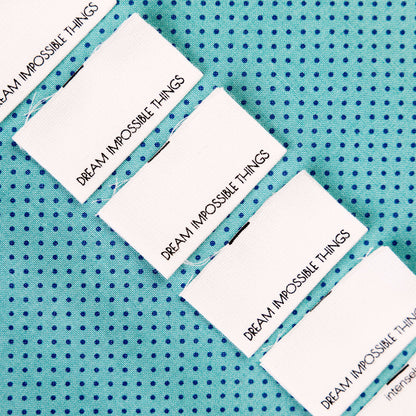 Dream Impossible Things - Cotton Luxe Sew In Label by Intensely Distracted