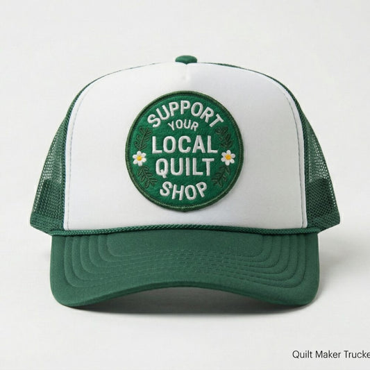 Support Your Local Quilt Shop Trucker Hat by Full Quilt Boogie