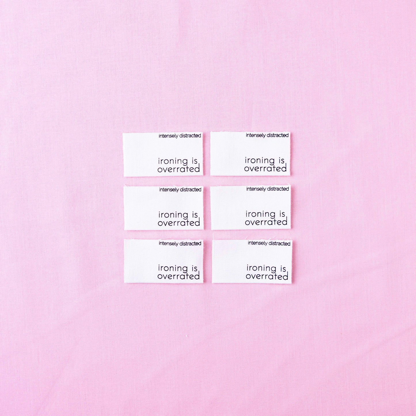 Ironing is Overrrated - Cotton Luxe Sew In Label by Intensely Distracted