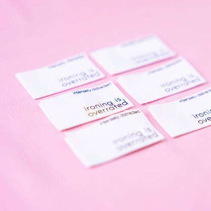 Ironing is Overrrated - Cotton Luxe Sew In Label by Intensely Distracted