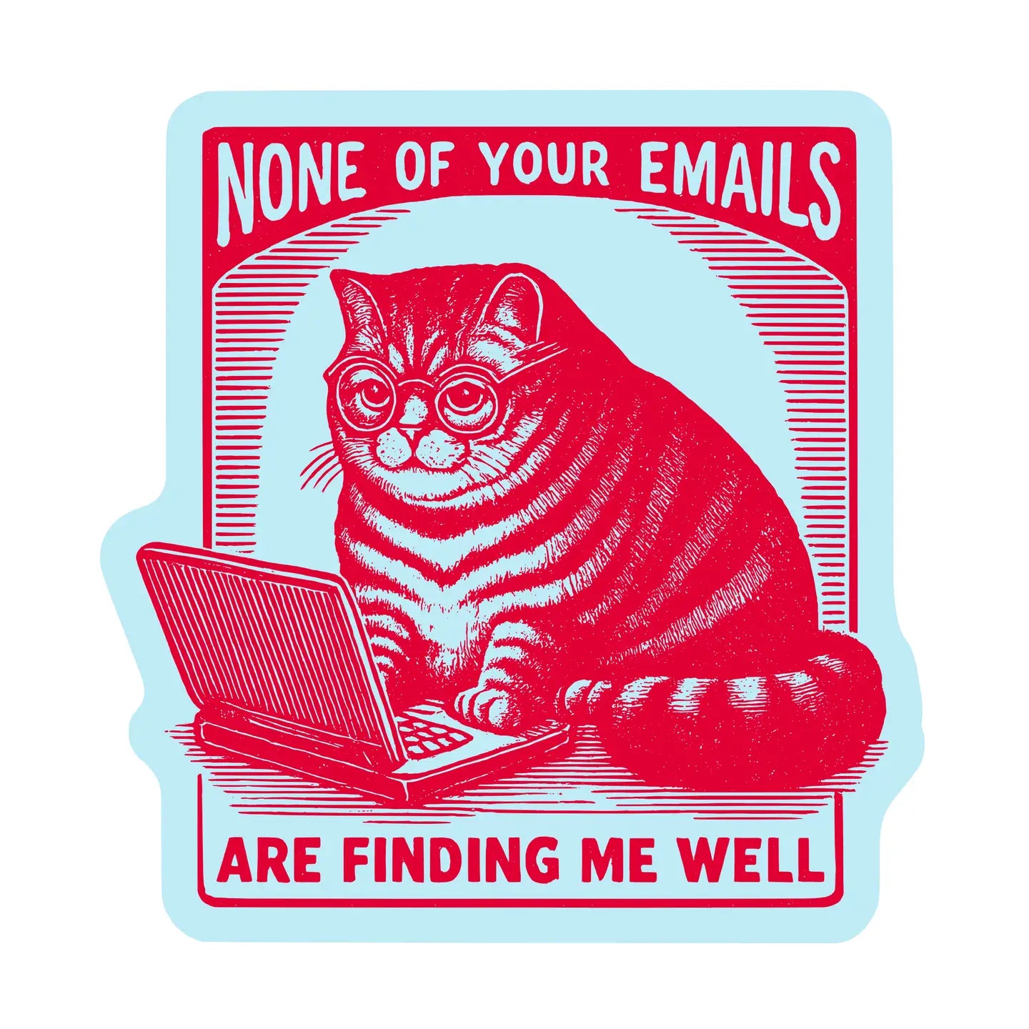 None of Your Emails - Sticker by Juju and Moxie