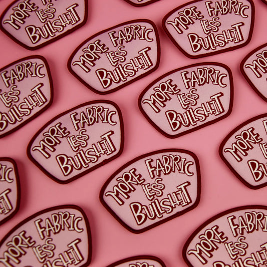 More Fabric Less Bullshit Patch by Kati Cupcake