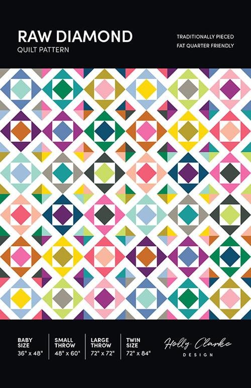 Raw Diamond Quilt Pattern by Holly Calrke Design