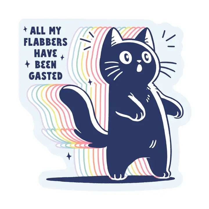 All My Flabbers Have Been Gasted Sticker by Juju and Moxie